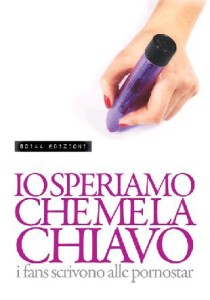 Libri Porno subito io-speriamo-che-me-la-chiavo