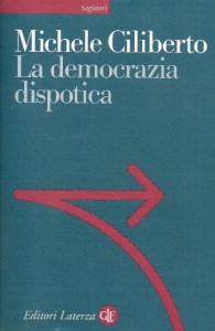 04 La democrazia dispotica di Michele Ciliberto 1